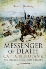 Messenger of Death: Captain Nolan and the Charge of the Light Brigade - Book