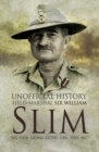 Unofficial History field-Mrshall Sir William Slim - Book