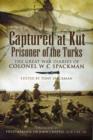 Captured at Kut: Prisoner of the Turks - Book