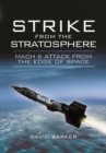 Strike from the Stratosphere : Mach 6 Attack from the Edge of Space - Book
