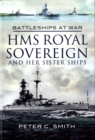 Hms Royal Sovereign and Her Sister Ships: Battleships at War - Book