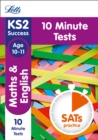 KS2 Maths and English SATs Age 10-11: 10-Minute Tests : 2018 Tests - Book