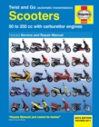 Twist And Go (Automatic Transmission) Scooters Service And Repair Manual : 50 to 250 cc with carburettor engines - Book