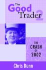 The Good Trader II : The Crash of 2002 2 - Book