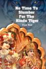 No Time To Slumber for the Hindu TIger - Book