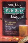 The Best Pub Quiz Book Ever! - Book