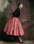 Vintage Fashion : Collecting and Wearing Designer Classics - Book