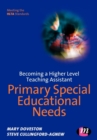 Becoming a Higher Level Teaching Assistant: Primary Special Educational Needs - Book