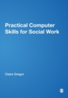 Practical Computer Skills for Social Work - Book