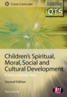 Children's Spiritual, Moral, Social and Cultural Development : Primary and Early Years - Book