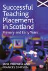 Successful Teaching Placement in Scotland Primary and Early Years - Book