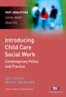 Introducing Child Care Social Work: Contemporary Policy and Practice - Book