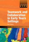Teamwork and Collaboration in Early Years Settings - Book