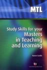 Study Skills for your Masters in Teaching and Learning - Book