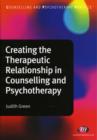 Creating the Therapeutic Relationship in Counselling and Psychotherapy - Book