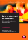 Interprofessional Social Work : Effective Collaborative Approaches - eBook