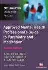 The Approved Mental Health Professional's Guide to Psychiatry and Medication - eBook