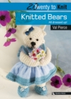 20 to Knit: Knitted Bears : All Dressed Up! - Book