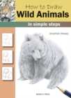 How to Draw: Wild Animals : In Simple Steps - Book