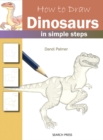 How to Draw: Dinosaurs : In Simple Steps - Book
