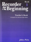 Recorder from the Beginning : Teachers Book Bk. 1 - Book