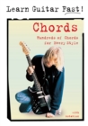 Chords: Hundreds of Chords for Every Style : Learn Guitar Fast - Book