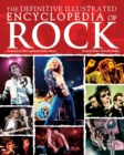 The Definitive Illustrated Encyclopedia of Rock - Book