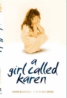A Girl Called Karen : A True Story of Sex Abuse and Resilience - Book