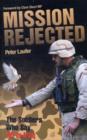 Mission Rejected : The Soldiers Who Say No to Iraq - Book