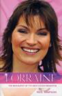 Lorraine : The True Story of Lorraine Kelly, TV's Best Loved Presenter - Book