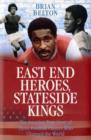 East End Heroes : Stateside Kings - Book