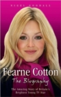 Fearne Cotton : The Amazing Story of Britain's Brightest Young TV Star - Book