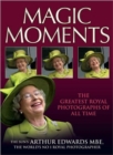 Magic Moments : The Greatest Royal Pictures of All Time - Book