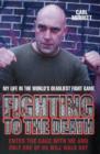 Fighting to the Death : My Life in the World's Deadliest Fight Game - Book