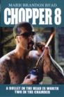 Chopper 8 : A Bullet in the Head is Worth Two in the Chamber - Book