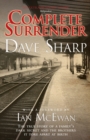 Complete Surrender : The True Story of a Family's Dark Secret and the Brothers it Tore Apart at Birth - Book