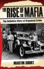 The Rise of the Mafia : The Definitive Story of Organised Crime - Book
