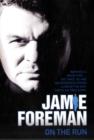 Jamie Foreman : On the Run - Book