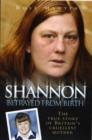 Shannon : The True Story of Britain's Cruellest Mother - Book