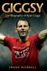 Giggsy : The Biography of Ryan Giggs - Book