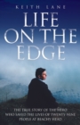 Life on the Edge : The True Story of the Hero Who Saved the Lives of Twenty-Nine People at Beachy Head - Book