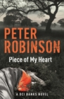 Piece of My Heart : The 16th DCI Banks novel from The Master of the Police Procedural (DCI Banks 16) - eBook