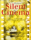Silent Cinema : A Guide to Study, Research and Curatorship - Book