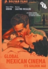 Global Mexican Cinema : Its Golden Age - eBook