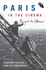 Paris in the Cinema : Beyond the Flaneur - Book