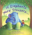If Elephants Wore Trousers - Book
