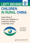 Left-Behind Children in Rural China : Impact Study of Rural Labor Migration in Left Behind Children in Mid-West China - Book