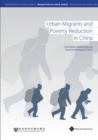 Urban Migrants and Poverty Reduction in China - Book