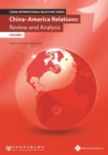 China - America Relations : Review and Analysis (Volume 1) - eBook