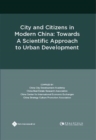City and Citizens in Modern China : Towards A Scientific Approach to Urban Development - eBook